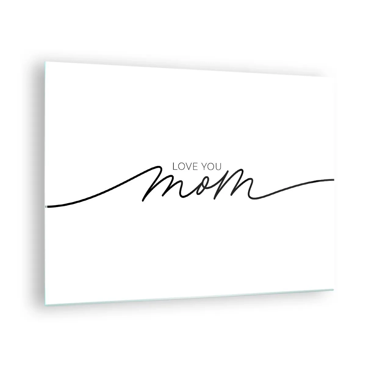Obraz na skle - Minimalistický nápis Love You Mom v čiernej farbe na bielom podklade - 70x50cm - Veľké dojatie - Moderná nástenná dekorácia do obývacej izby a spálne ARTTOR