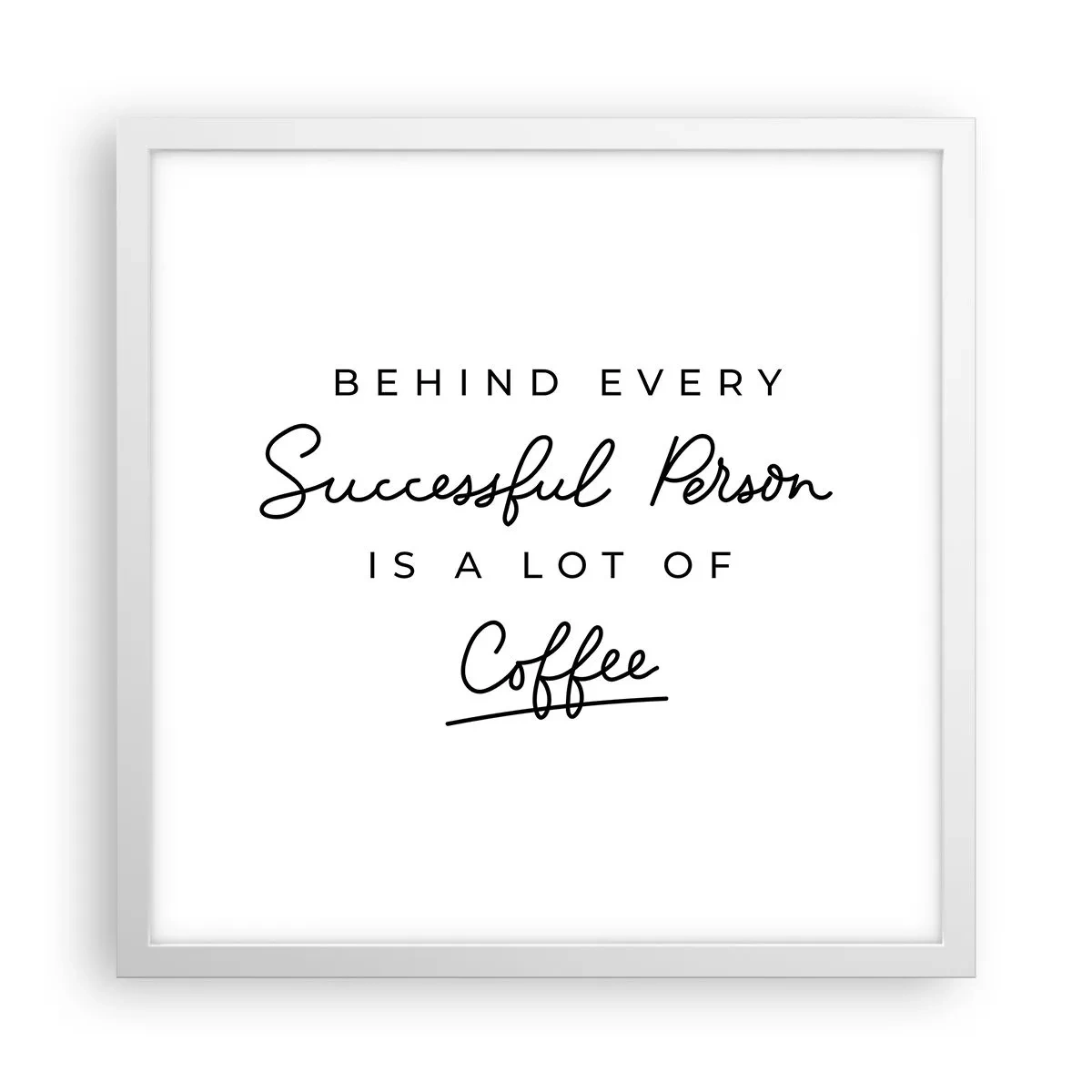 Plagát v bielom ráme - Tajomstvo úspechu - 40x40 cm