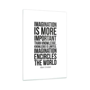 Obraz na skle - Einstein o sile predstavivosti - 80x120 cm