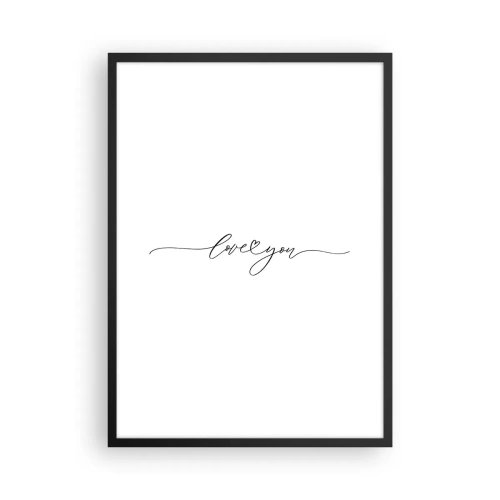 Plagát v čiernom ráme - Minimalistický nápis „Ľúbim ťa“ na bielom pozadí - 50x70cm - Čierne na bielom - Moderná nástenná dekorácia do obývacej izby a spálne ARTTOR