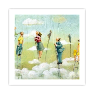 Plagát - Za svojim snom - 50x50 cm