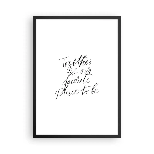 Plagát v čiernom ráme - Citát „Spoločne je naše obľúbené miesto“ na bielom pozadí - 50x70cm - Cítite to tiež? - Moderná nástenná dekorácia do obývacej izby a spálne ARTTOR