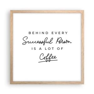 Plagát v ráme zo svetlého duba - Tajomstvo úspechu - 40x40 cm