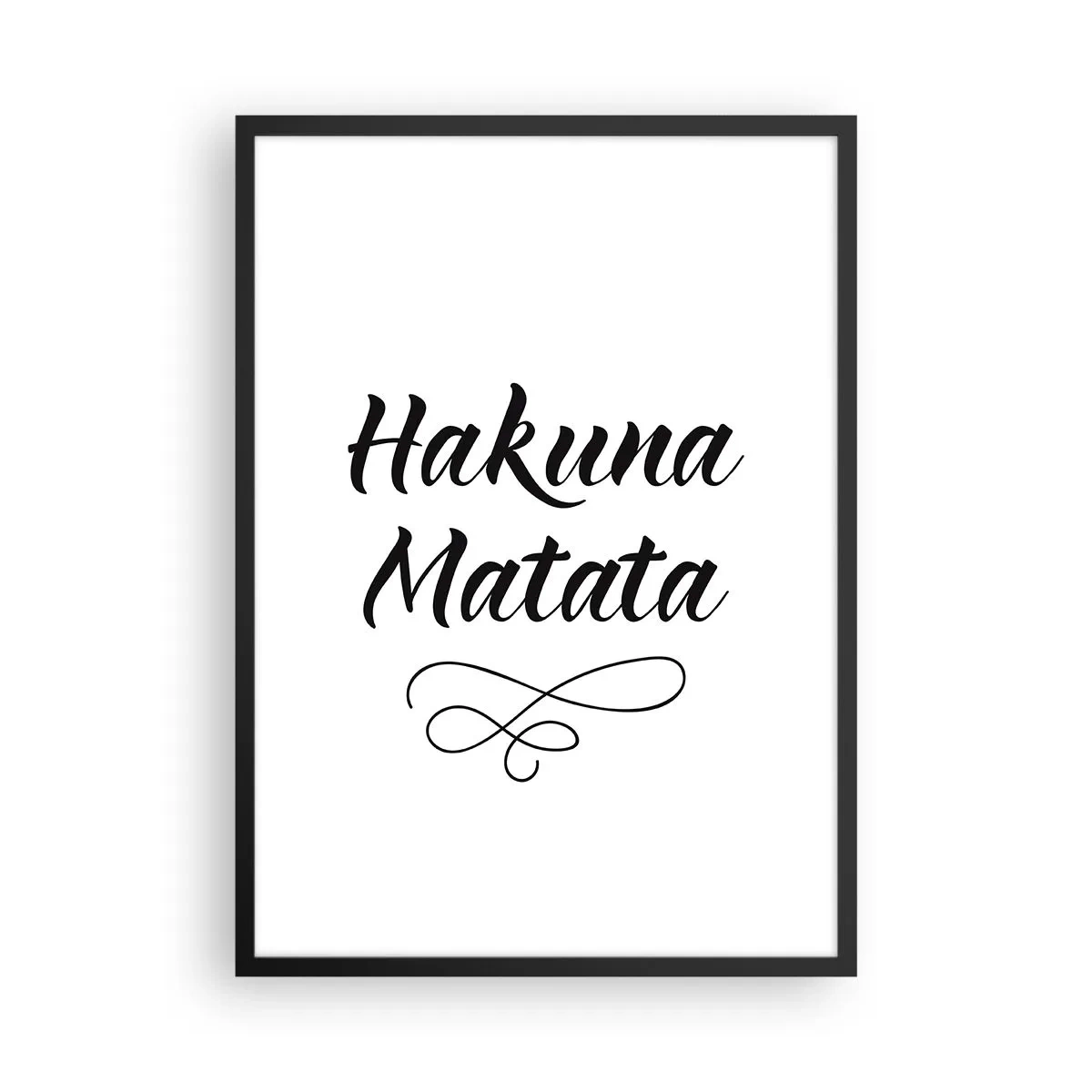 Plagát v čiernom ráme - Čierny nápis Hakuna Matata na bielom pozadí - 50x70cm - Najlepšia rada - Moderná nástenná dekorácia do obývacej izby a spálne ARTTOR