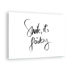 Obraz na skle - Kaligrafický citát „Úsmev je piatok“ - 70x50cm - Naozajstná radosť - Moderná nástenná dekorácia do obývacej izby a spálne ARTTOR