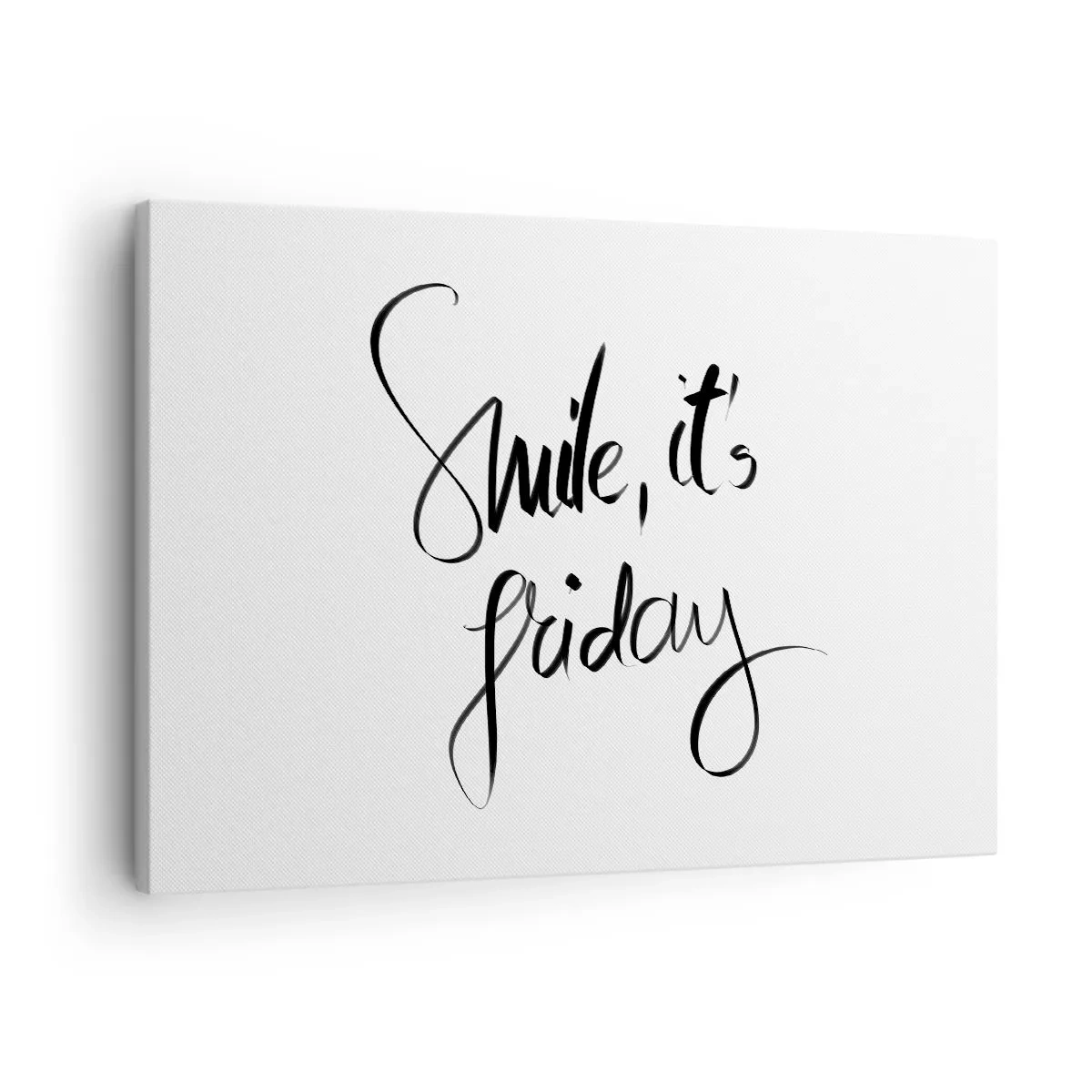 Obraz na plátne - Čiernobiele písmo Smile, it's Friday - 70x50cm - Naozajstná radosť - Moderná nástenná dekorácia do obývacej izby a spálne ARTTOR