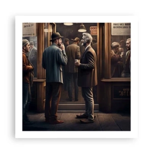 Plagát - Dobrá chvíľa dňa - 60x60 cm